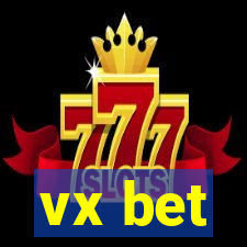 vx bet