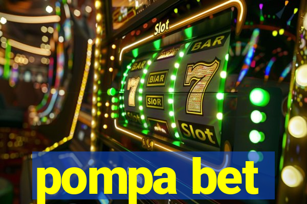 pompa bet