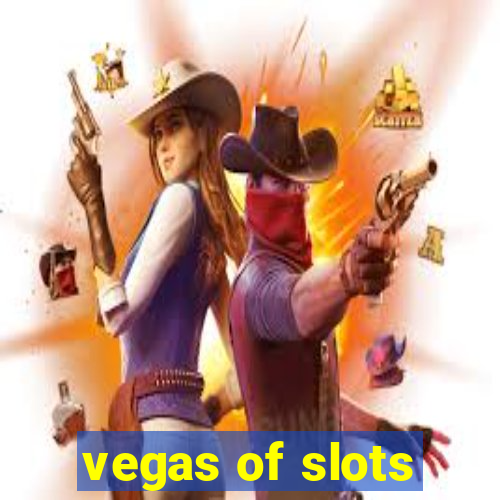 vegas of slots