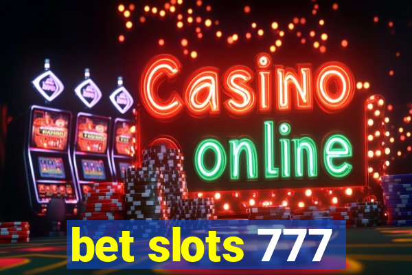 bet slots 777