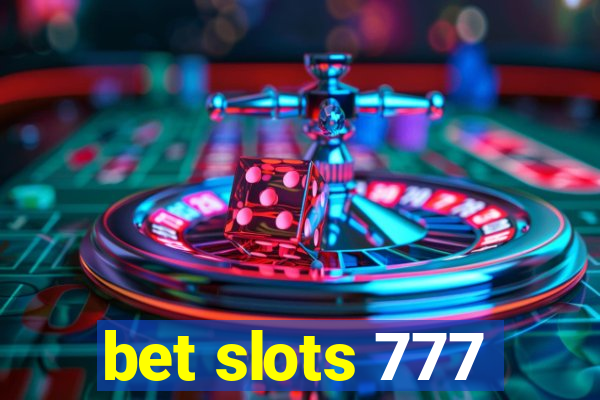 bet slots 777