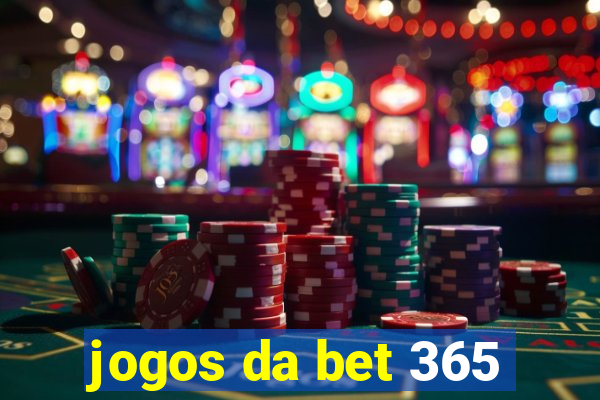 jogos da bet 365