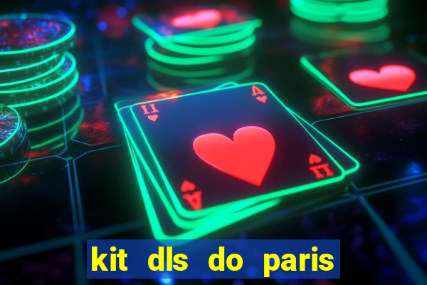 kit dls do paris saint germain