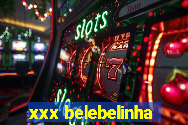 xxx belebelinha