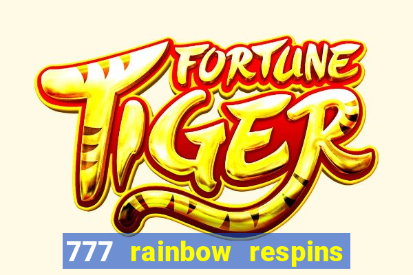 777 rainbow respins slot free play