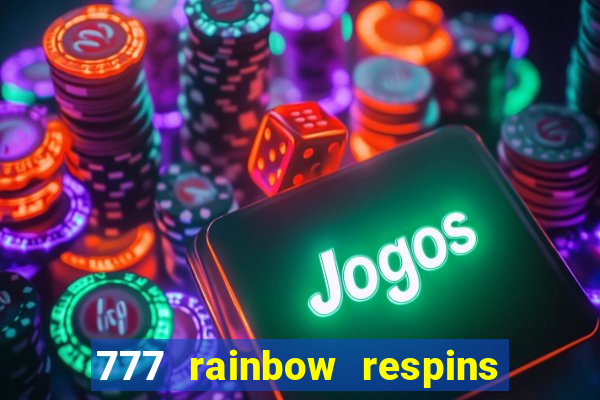 777 rainbow respins slot free play