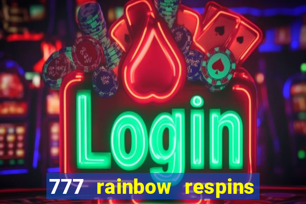 777 rainbow respins slot free play