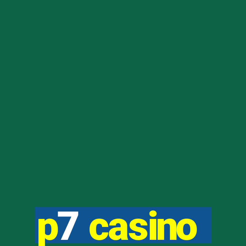 p7 casino