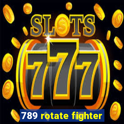 789 rotate fighter