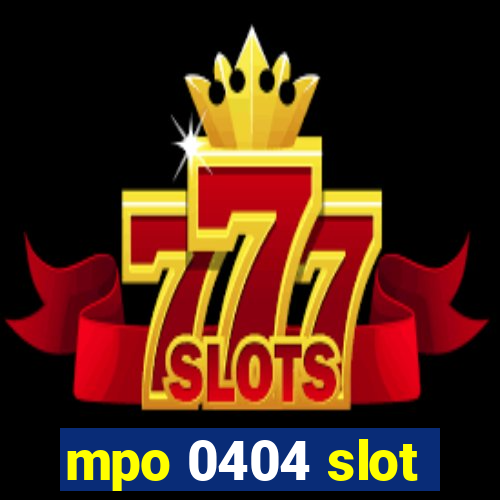 mpo 0404 slot