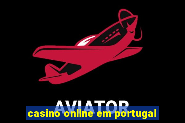 casino online em portugal