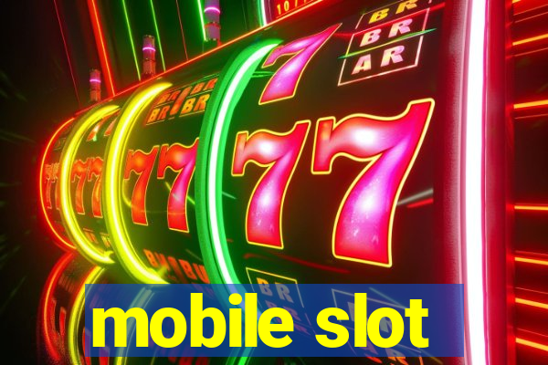 mobile slot