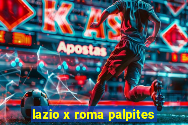 lazio x roma palpites