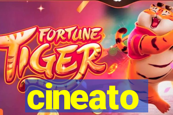 cineato