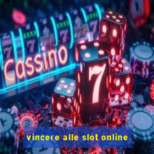 vincere alle slot online