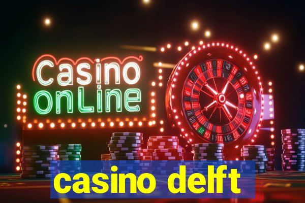 casino delft