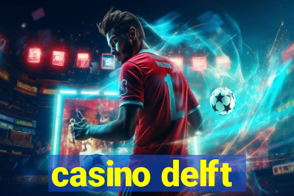 casino delft