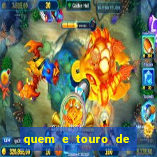 quem e touro de ouro vidente