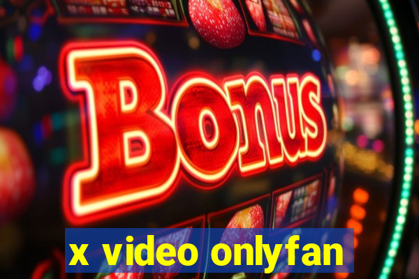 x video onlyfan