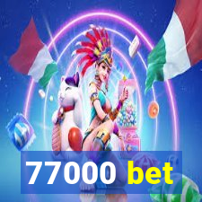 77000 bet