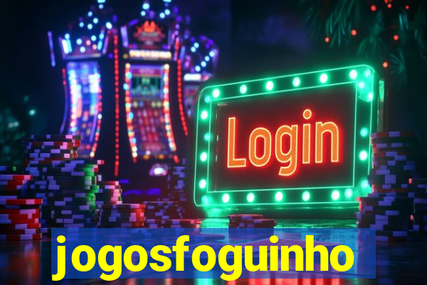 jogosfoguinho