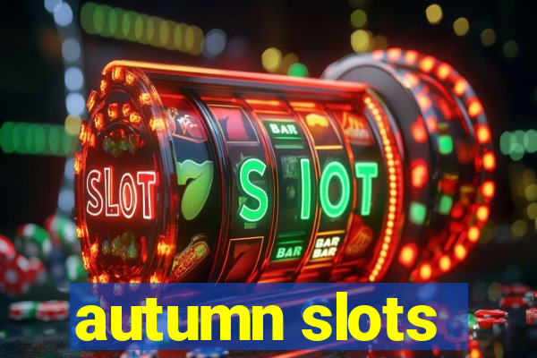 autumn slots