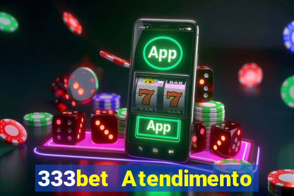 333bet Atendimento ao Cliente