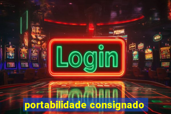 portabilidade consignado