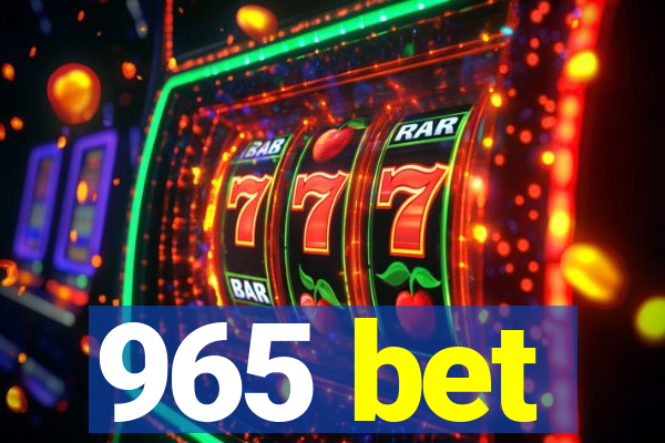 965 bet