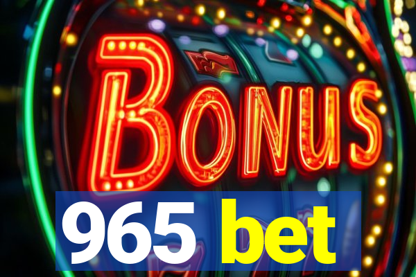 965 bet