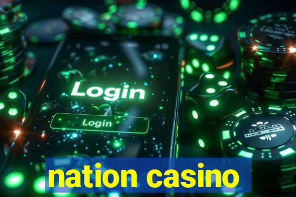 nation casino