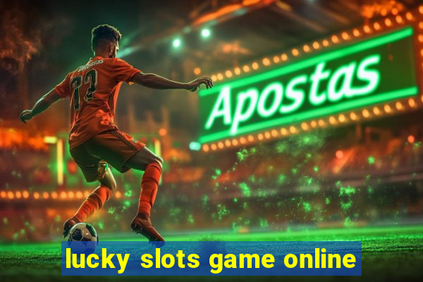 lucky slots game online