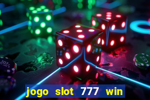 jogo slot 777 win paga mesmo