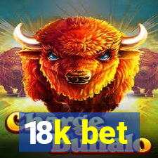 18k bet