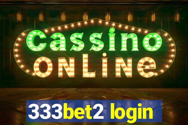 333bet2 login