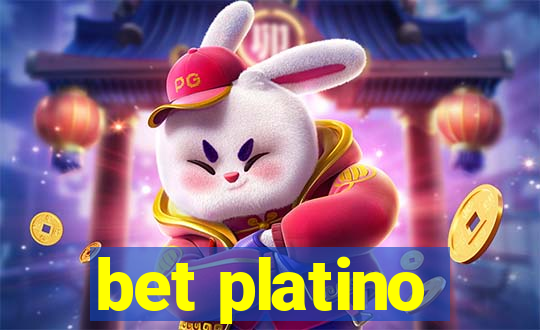 bet platino