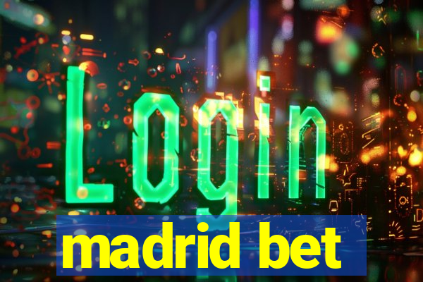 madrid bet