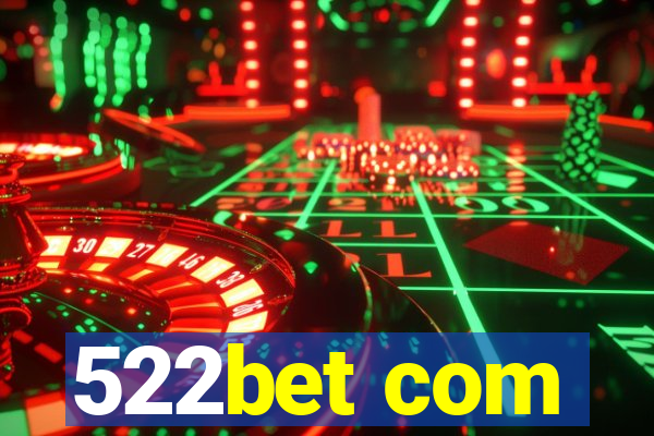 522bet com