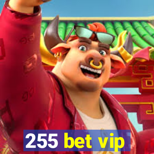 255 bet vip