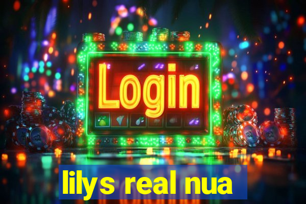 lilys real nua