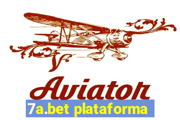 7a.bet plataforma