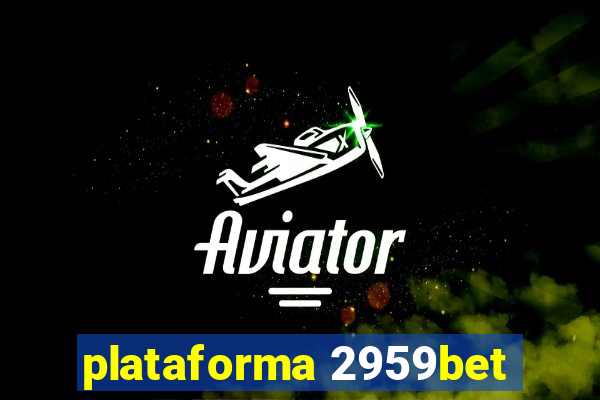 plataforma 2959bet