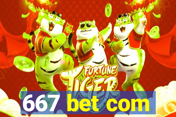 667 bet com