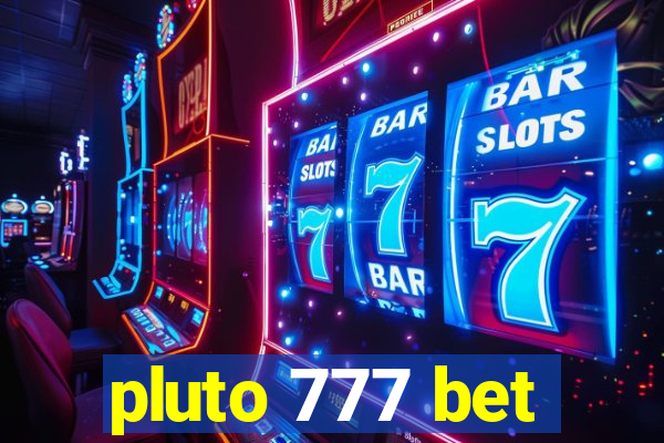 pluto 777 bet