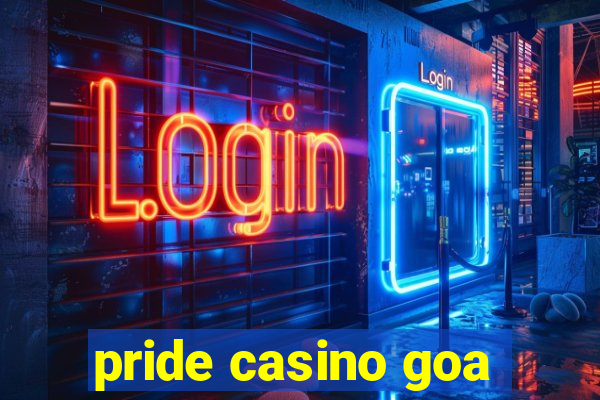 pride casino goa