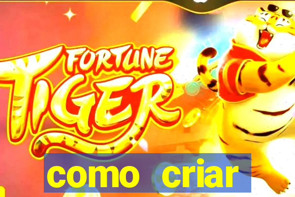 como criar plataforma de jogo do tigre