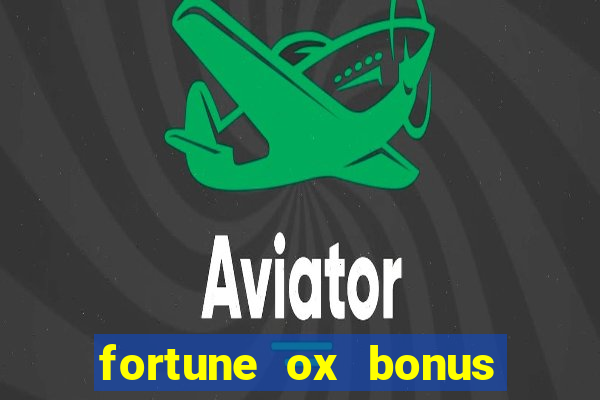 fortune ox bonus de cadastro