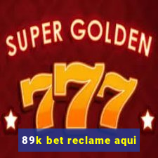 89k bet reclame aqui