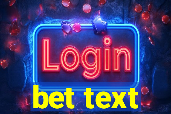 bet text