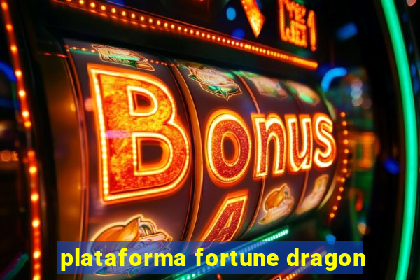 plataforma fortune dragon